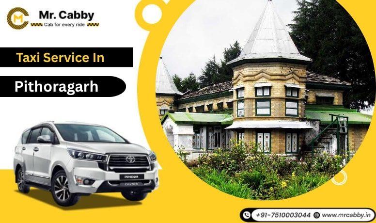 Taxi Service In Pithoragarh - Mr. Cabby