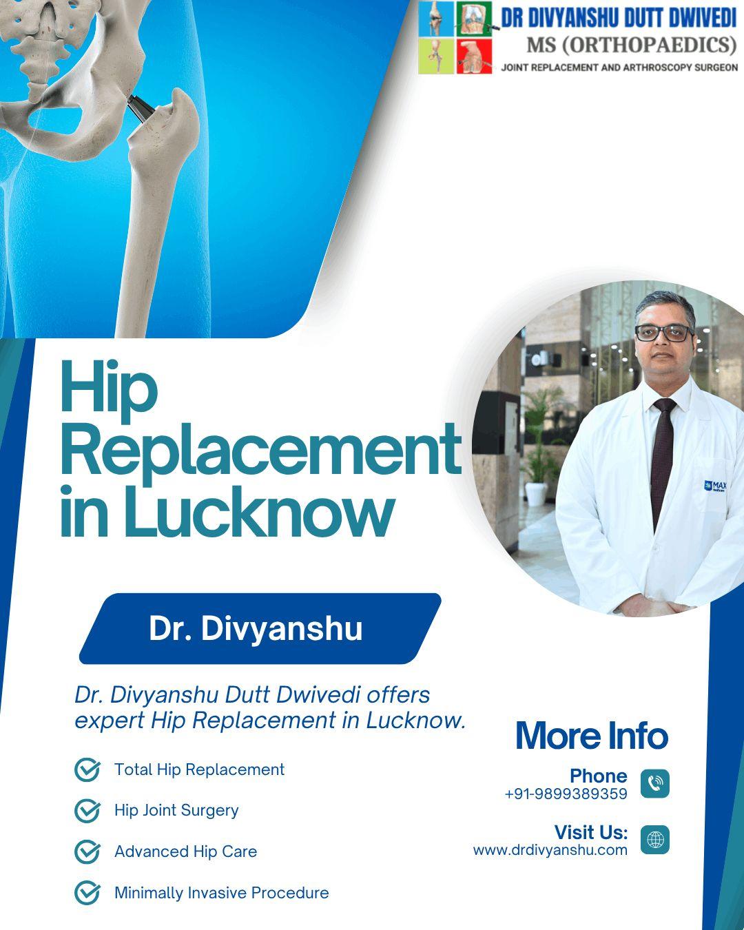 Walk Without Hip Pain with Dr. Divyanshu Dutt Dwivedi Hip Replacement in Lucknow
