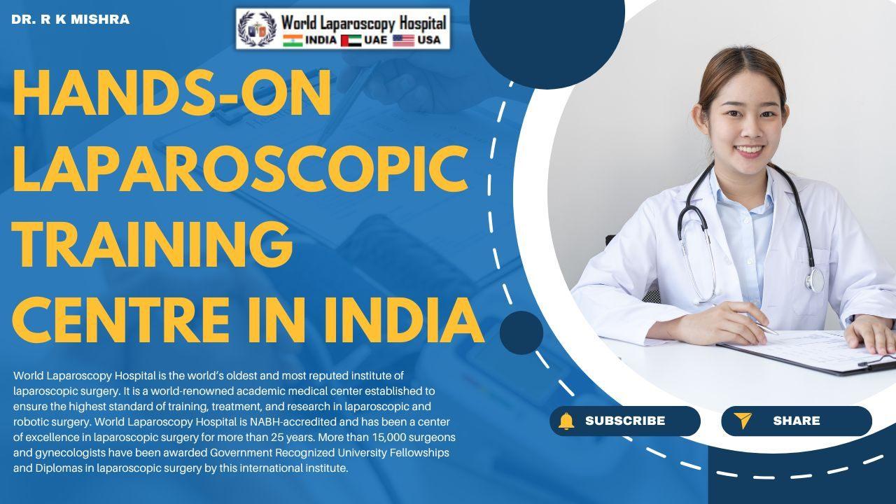 Hands-On Laparoscopic Training Centre in India