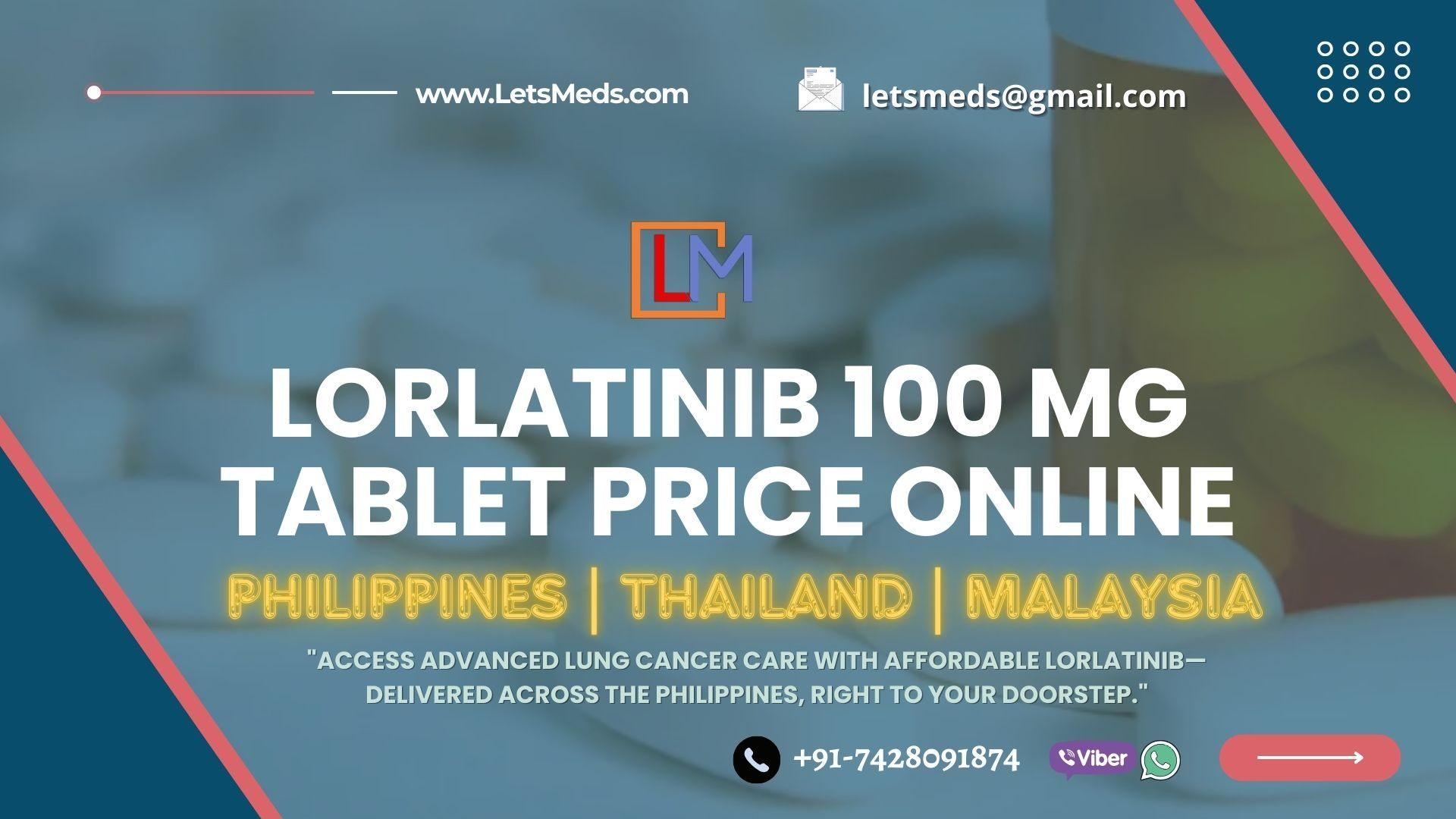 Buy Lorlatinib 100 mg Tablet Online Presyo Manila Philippines