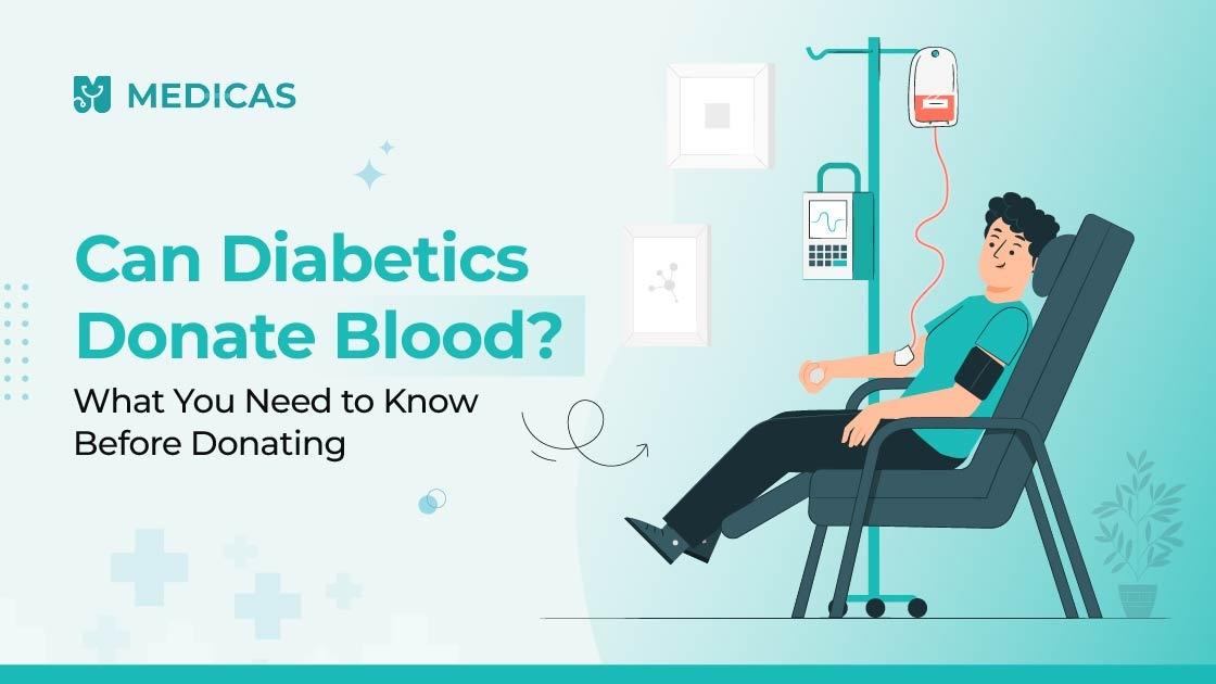 Diabetes and Blood Donation: Guidelines You Should Follow