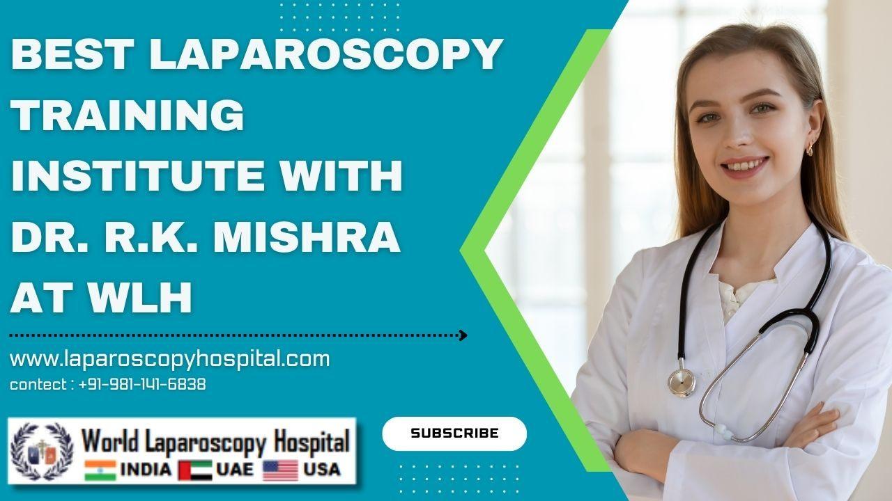 Best Laparoscopy Training Institute in India