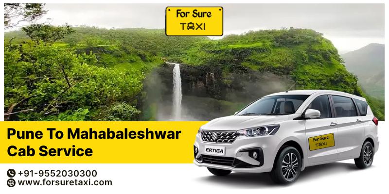 Pune to Mahabaleshwar Cab Service  | For Sure Taxi 