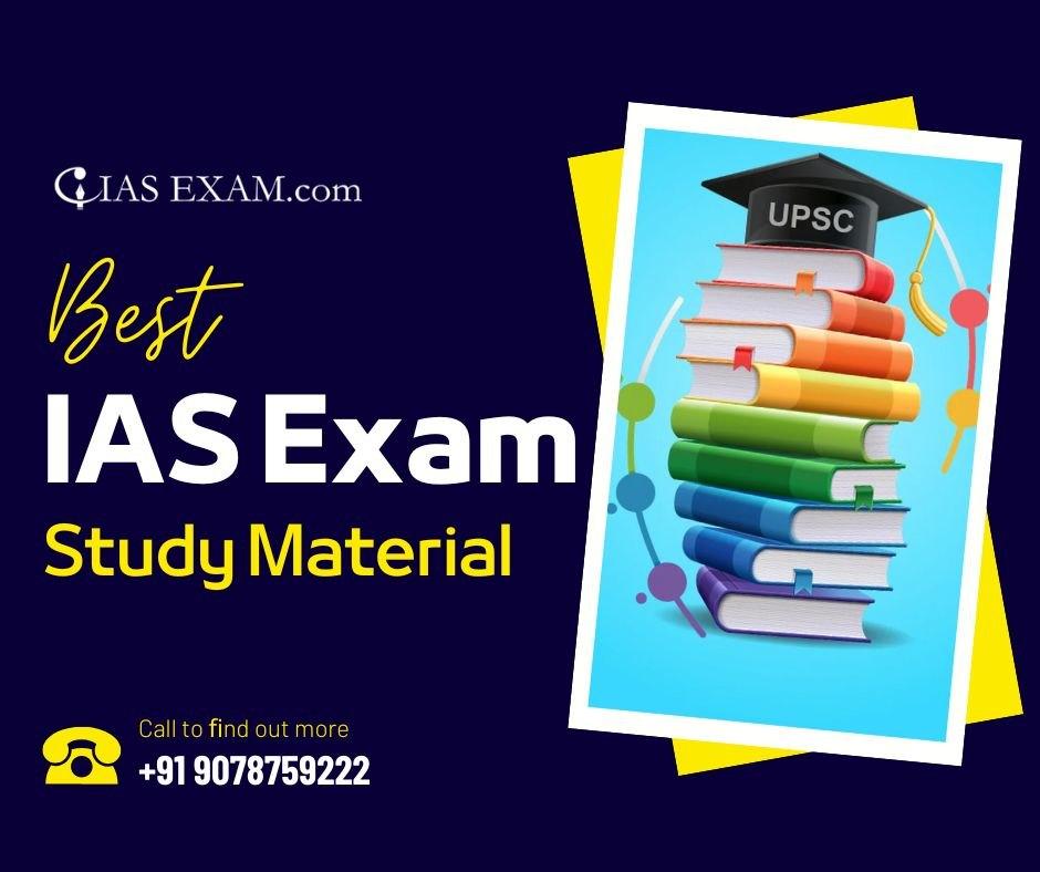 Get the Best IAS Study Material at IASExam.com