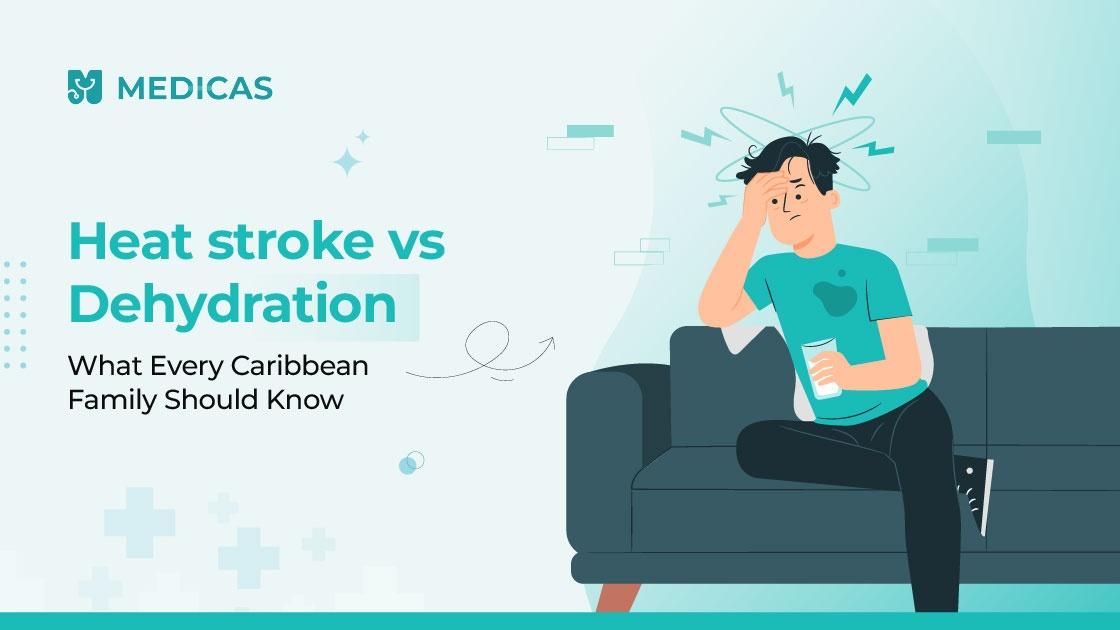 Heatstroke vs. Dehydration: A Caribbean Family Survival Guide