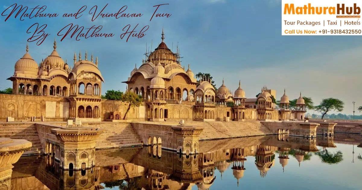 Affordable Mathura and Vrindavan Tour Packages for Families & Groups