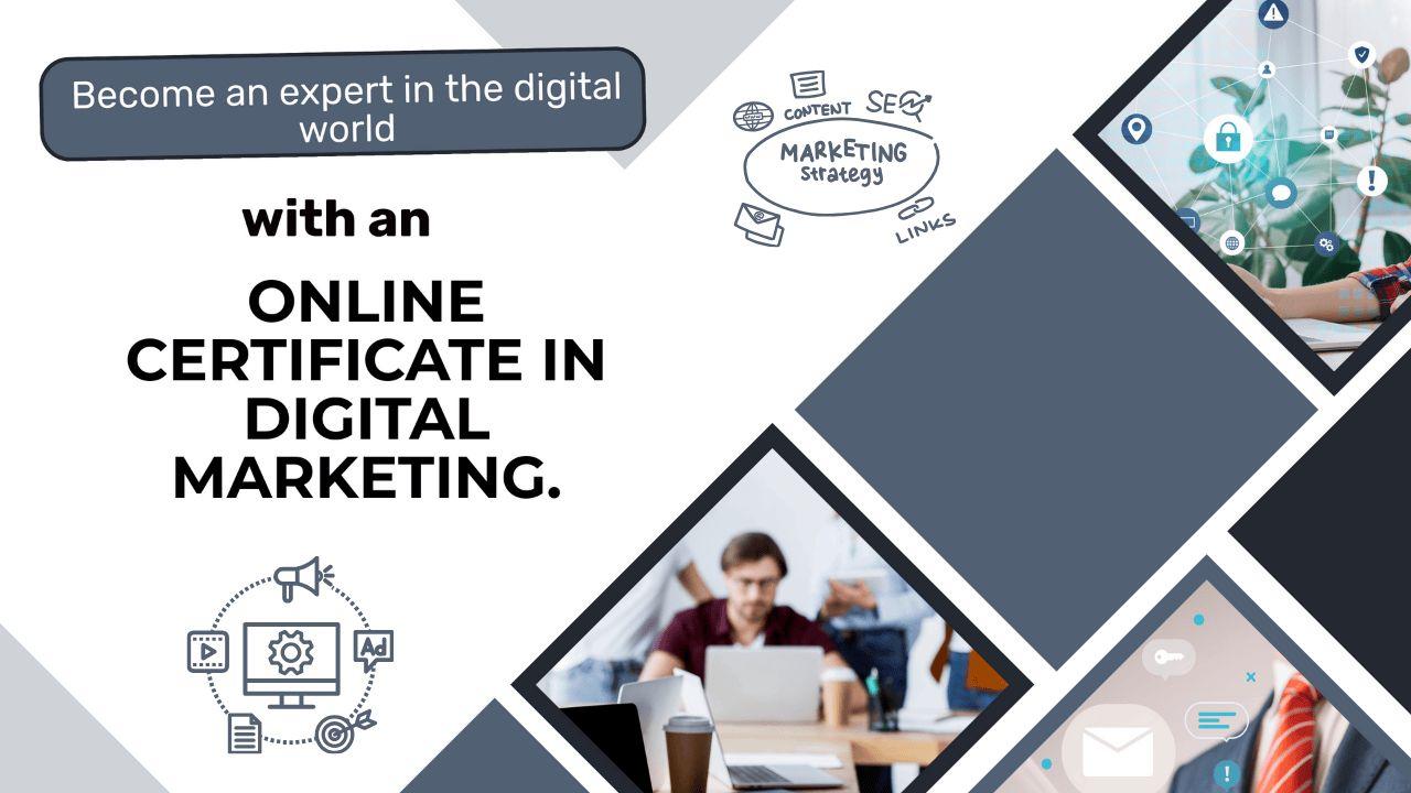 Online Certificate in Digital Marketing.