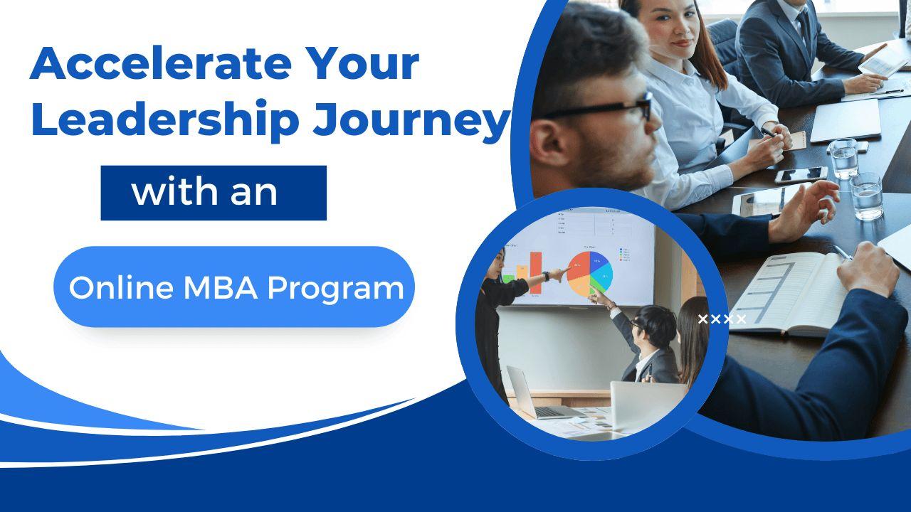 Accelerate Your Leadership Journey with a Flexible MBA Program
