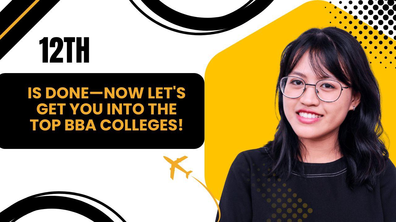 Let's Get You into the Top BBA Colleges!