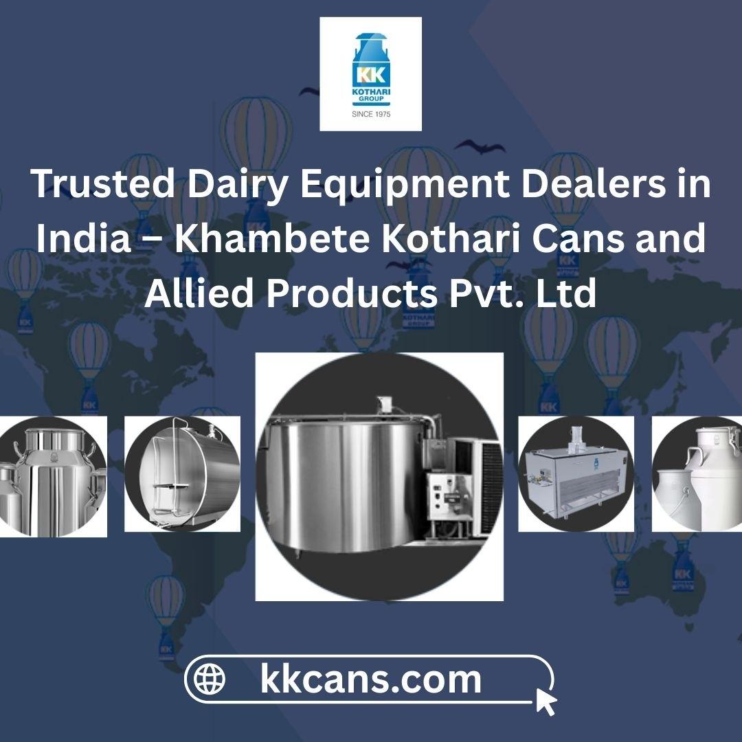 Trusted Dairy Equipment Dealers in India KKCans
