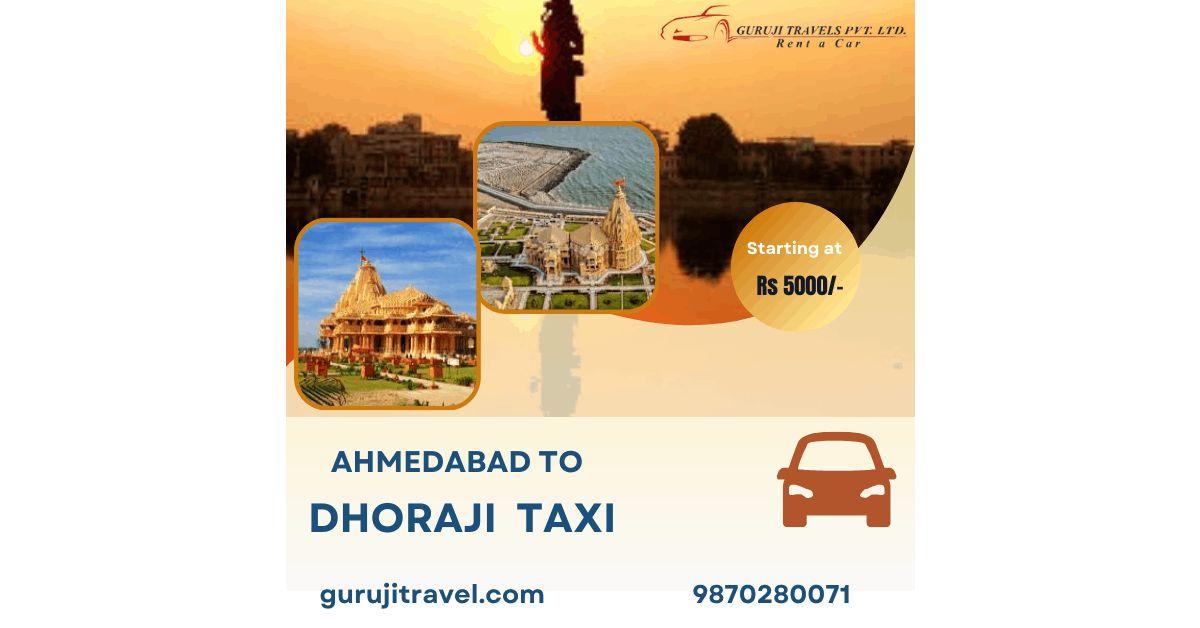 Ahmedabad to Dhoraji  Taxi Fare