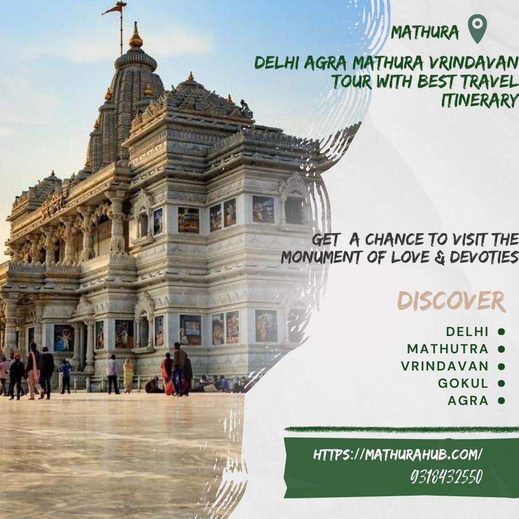 Delhi Agra Mathura Vrindavan Tour with Best Travel Itinerary