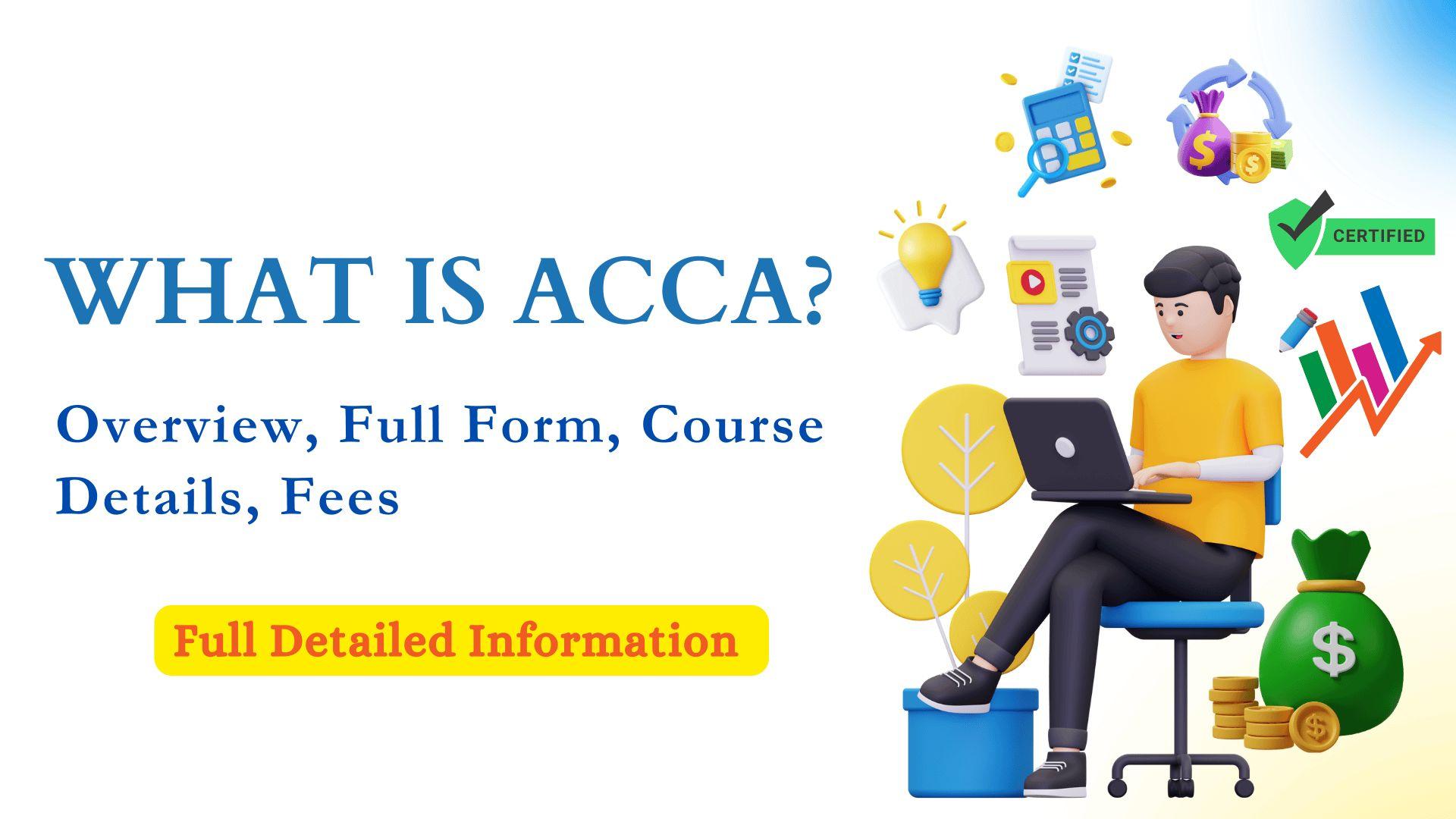  ACCA:Full Form, Course Details, Fees