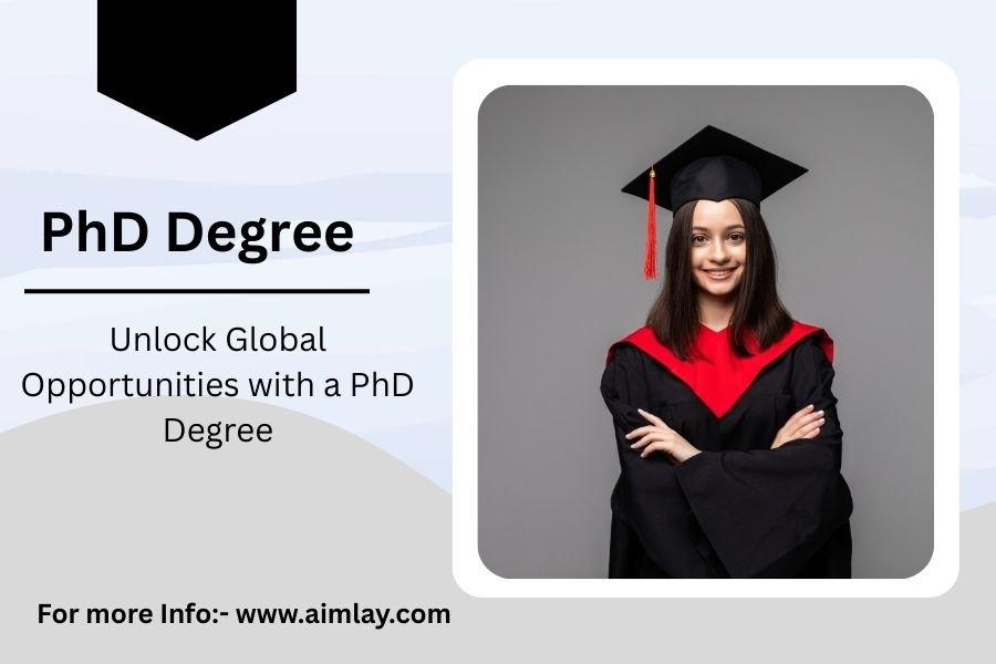 Unlock Global Opportunities with a PhD Degree