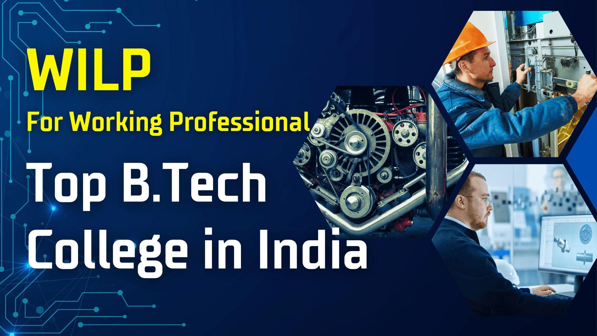 WILP for Working Professional Top B.Tech College in India