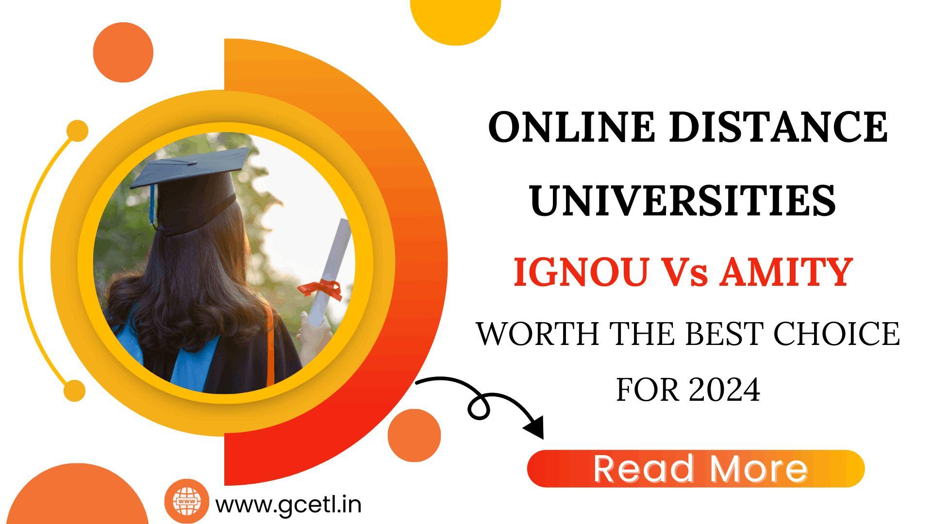 Online Distance University IGNOU Vs Amity 