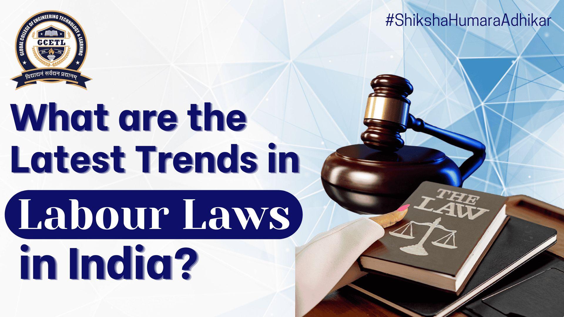Latest Trends in Labour Laws in India