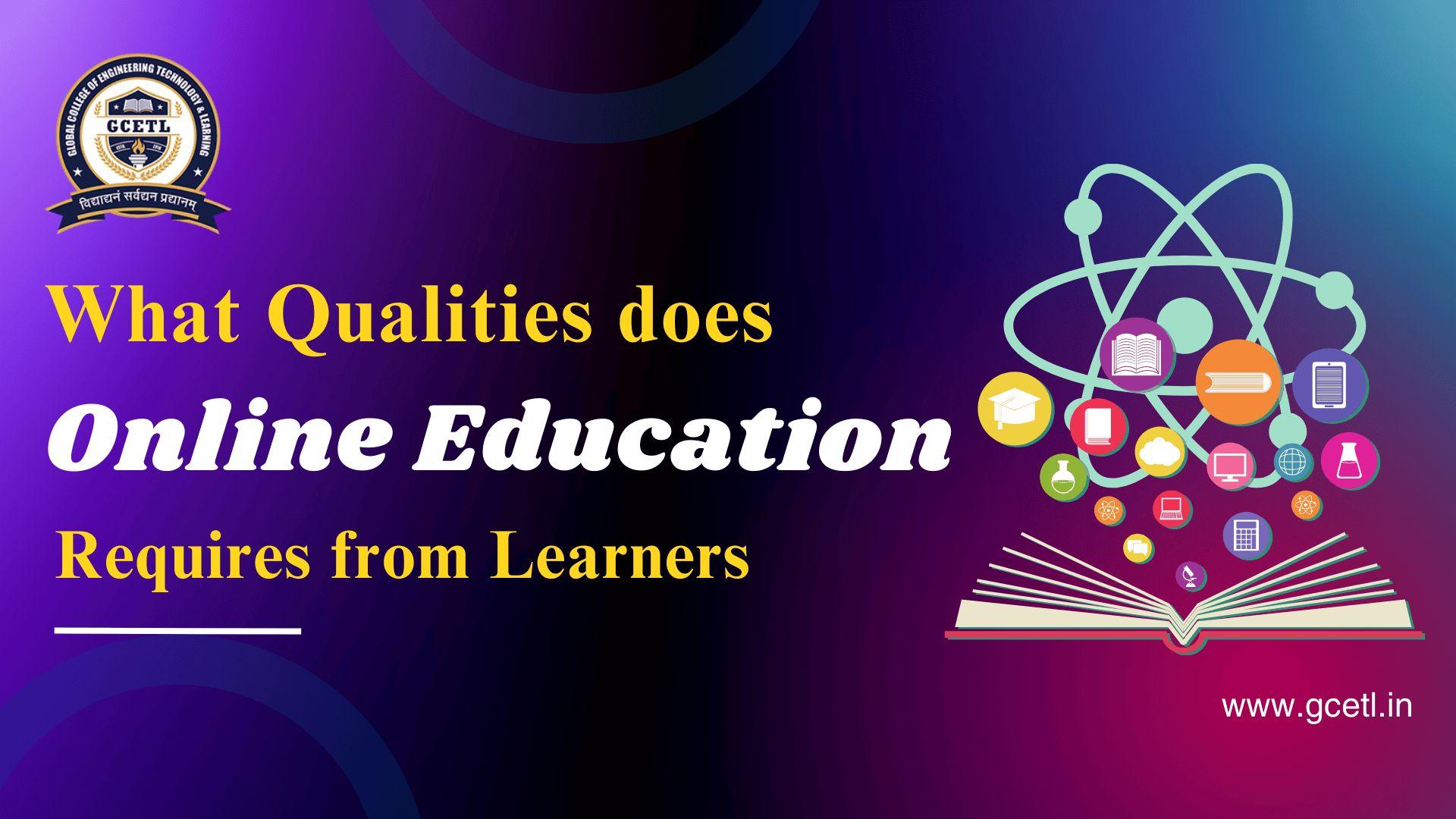 Qualities Does Online Education Require 