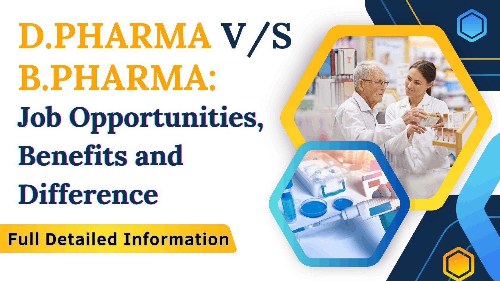 D. Pharma v/s B. Pharma