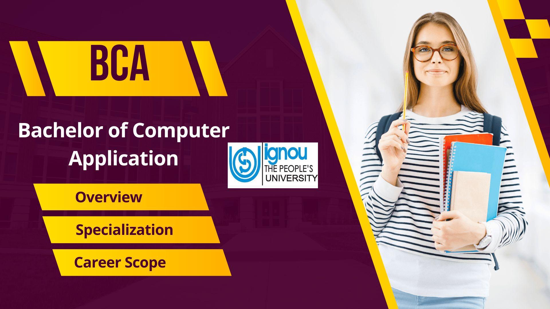 BCA from IGNOU ,Fees ,Eligibility and Career Scope