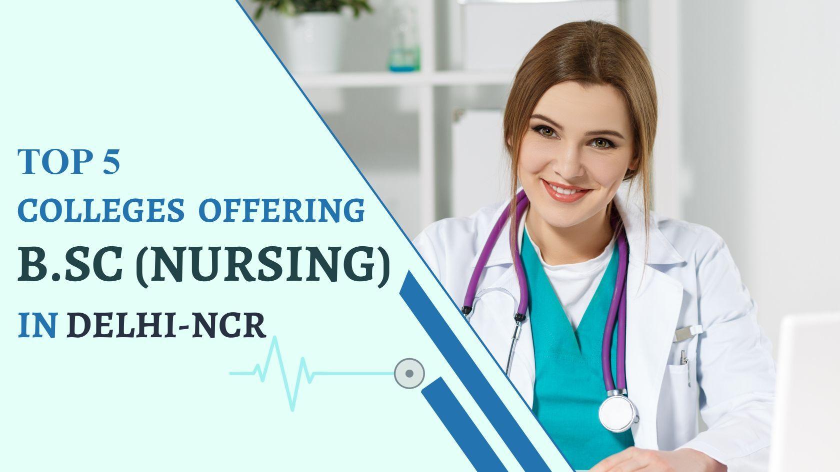 Top 5 Colleges offering B.Sc (Nursing) in Delhi-NCR