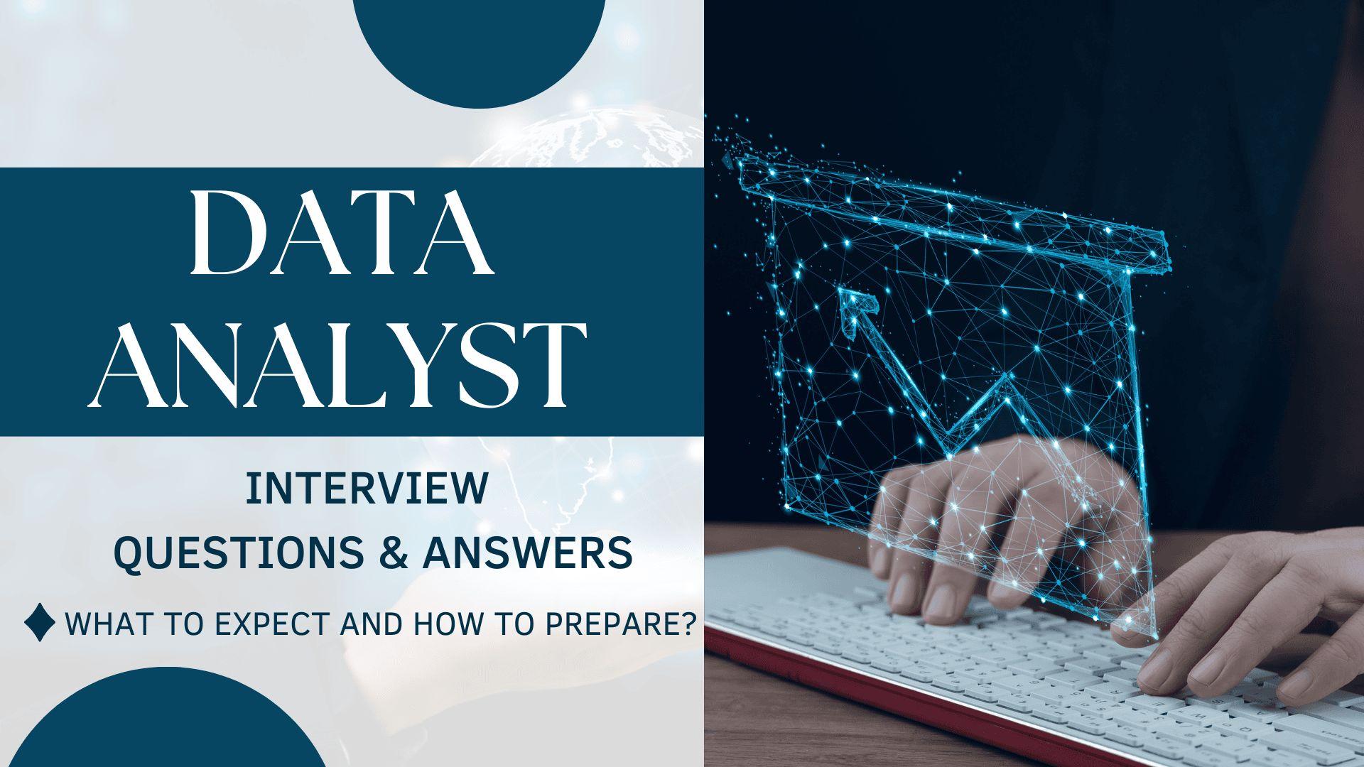 Data Analyst Interview Questions & Answers