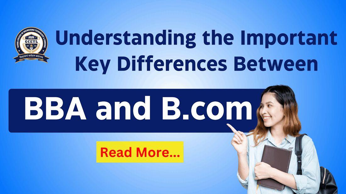 Important Key Difference between BBA and B.Com