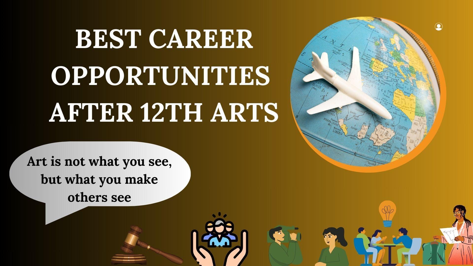 Best Courses After 12th Arts: Top Career Options and Opportunities