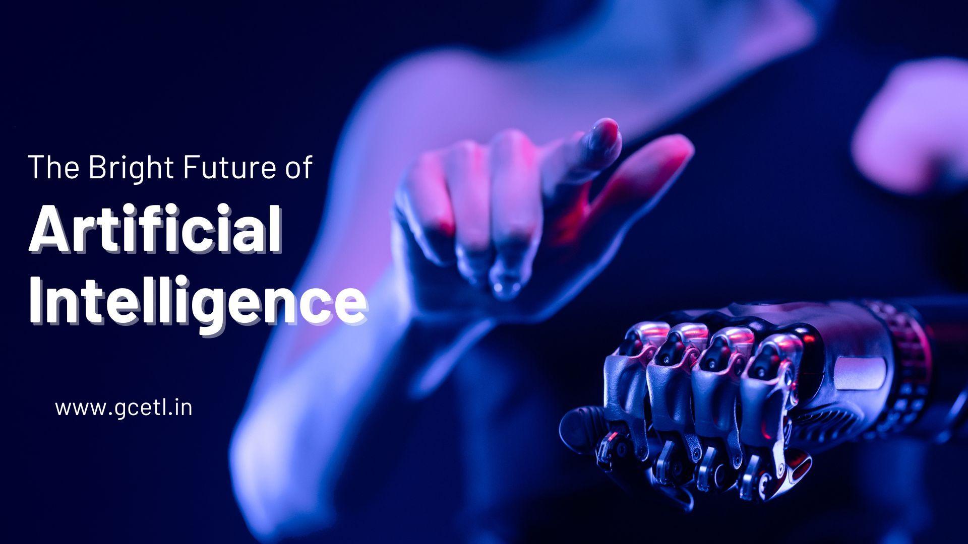 Bright future of Artificial Intelligence