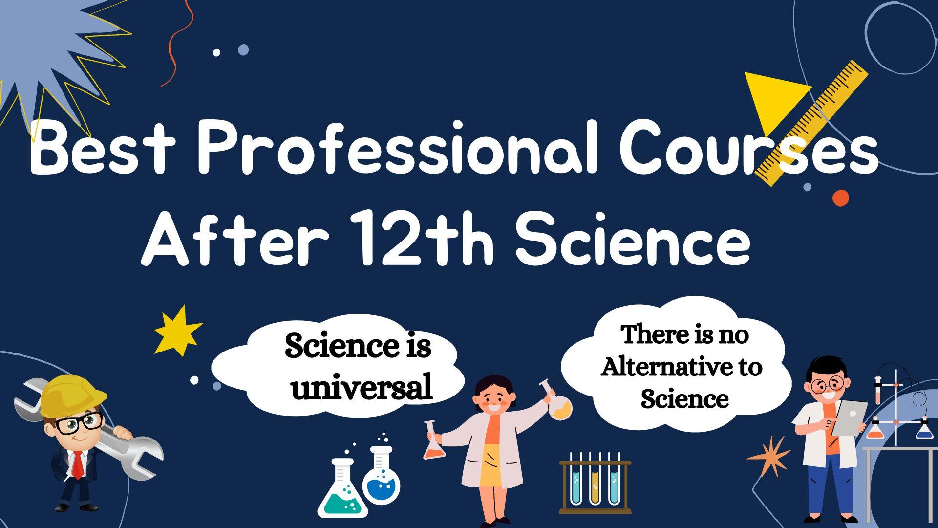 Best Professional Courses After 12th Science