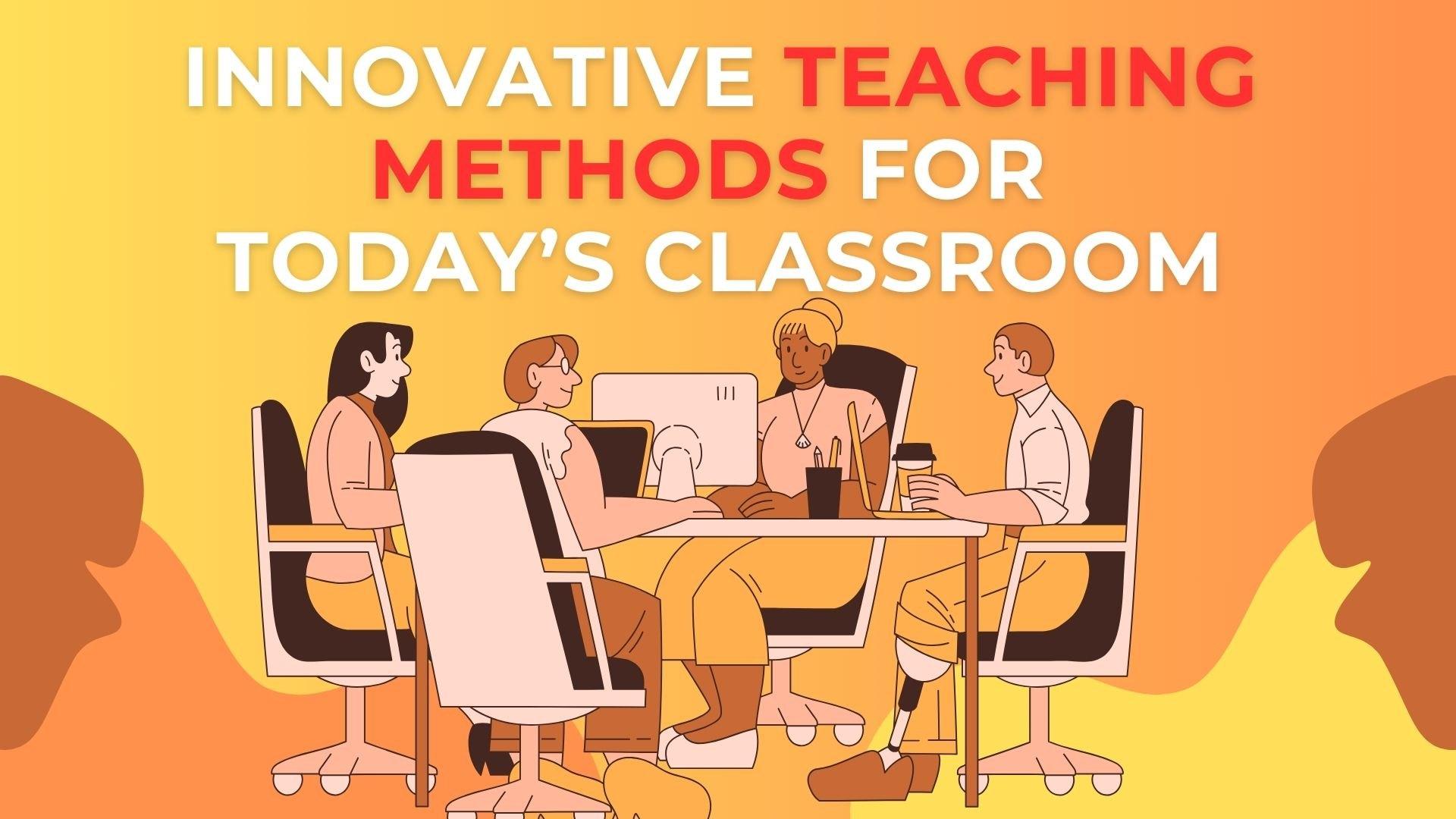 Innovative Teaching Methods