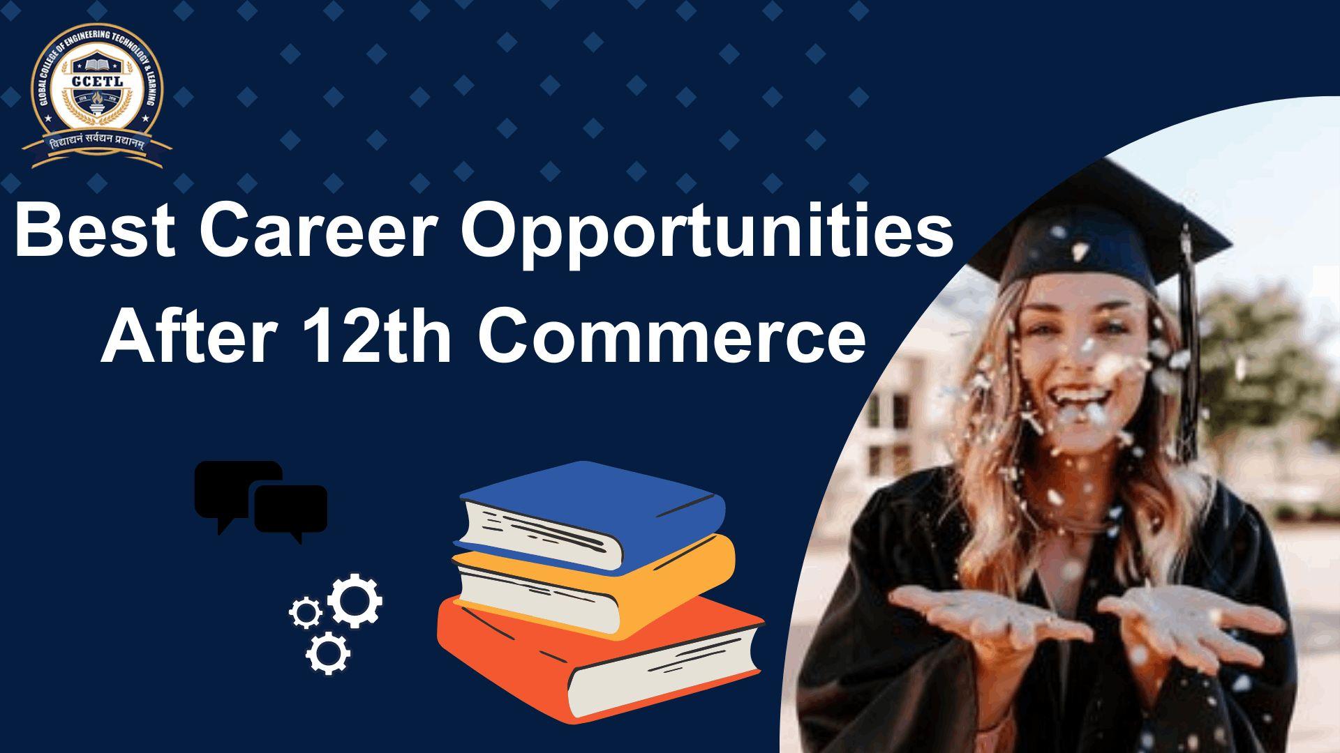 Best Career Opportunities After 12th Commerce