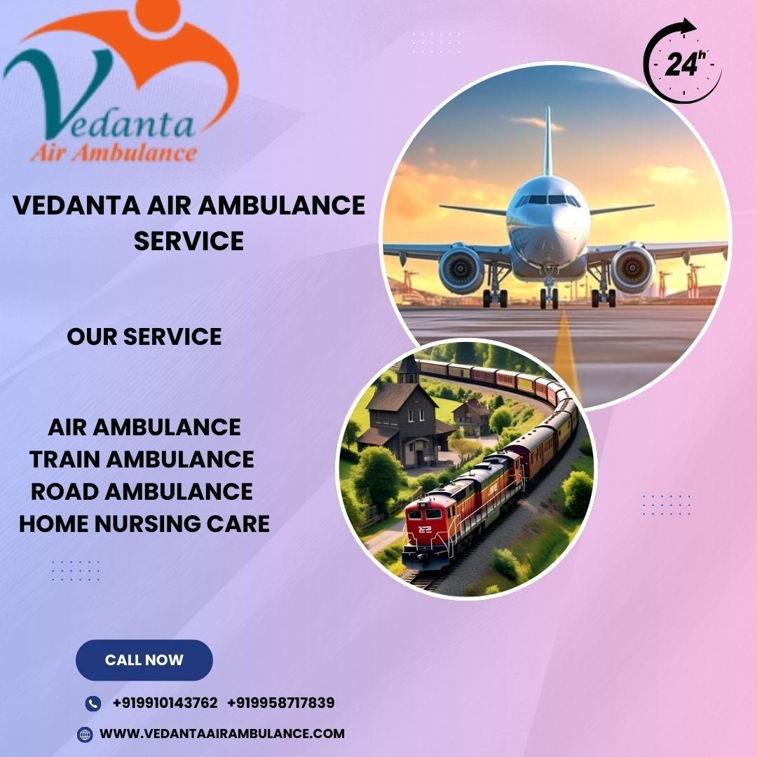 Vedanta Air Ambulance service in area and have the opportunity to reach you fast