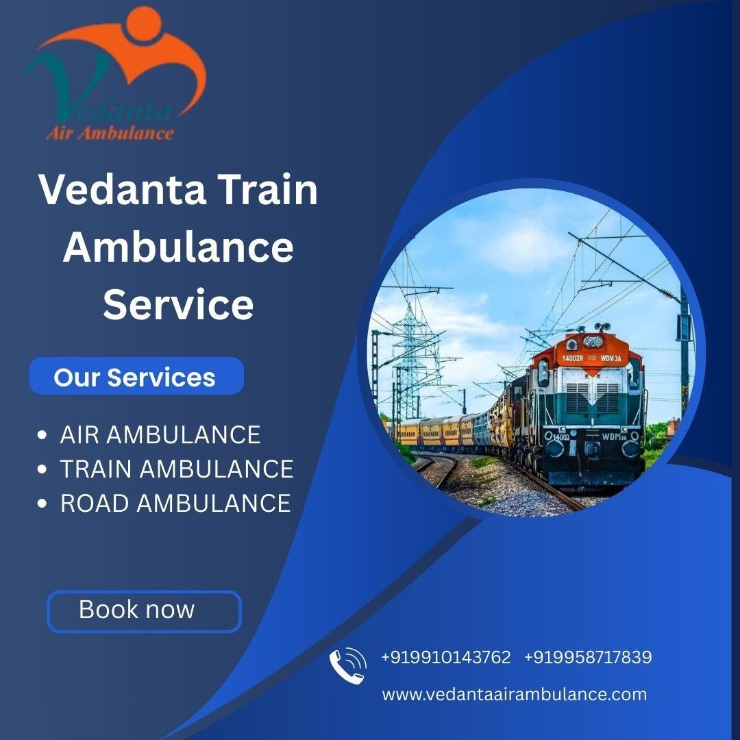 Call Vedanta Train Ambulance Service in Kochin for the Best Treatment