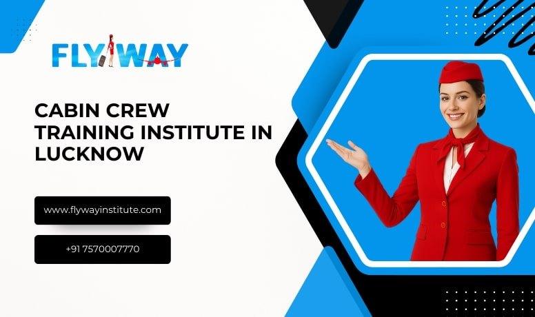 Cabin Crew Training Institute in Lucknow - Flyway Institute