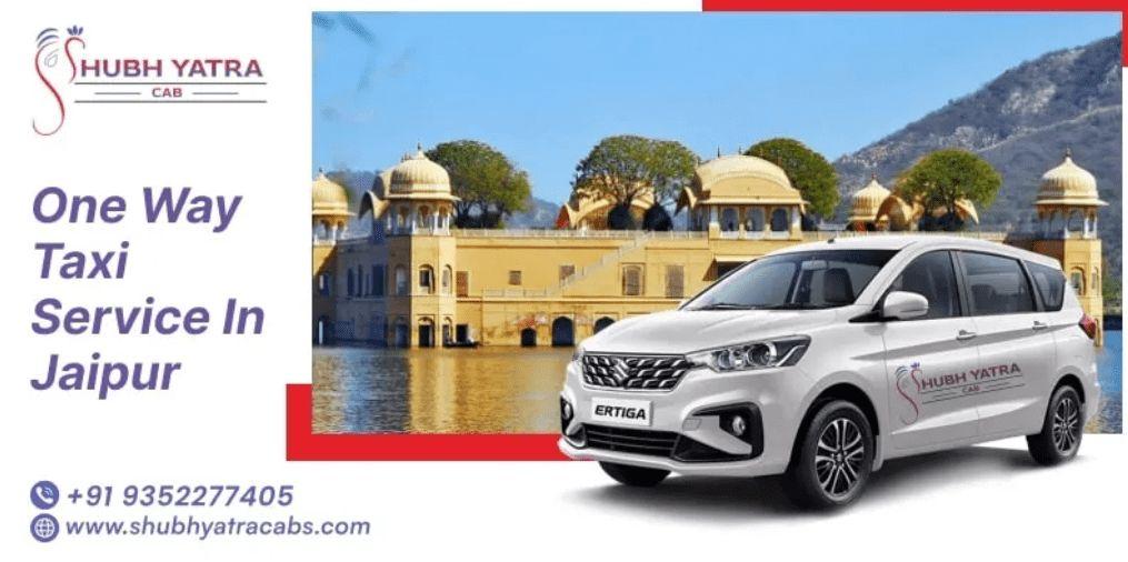 Affordable One Way Taxi Service in Jaipur by Shubh Yatra Cabs