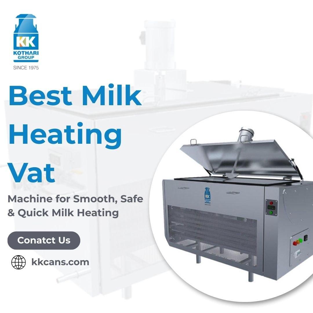 Best Milk Heating Vat Machine for Smooth, Safe & Quick Milk Heating