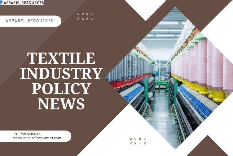 Explore Textile Industry Policy News at Apparel Resources