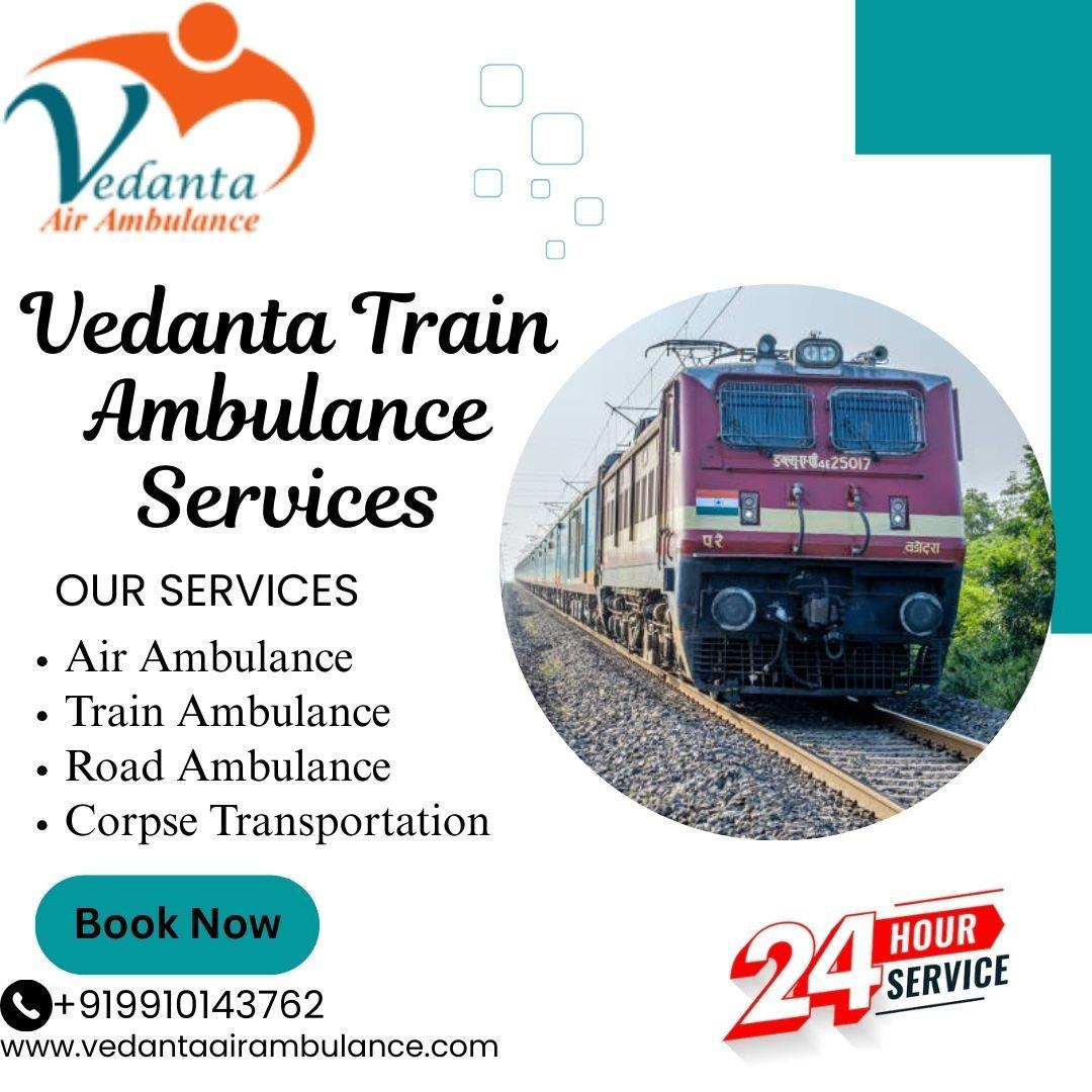 Hire Vedanta Train Ambulance Service in Kerala Offers Unbiased and Safe Transfer