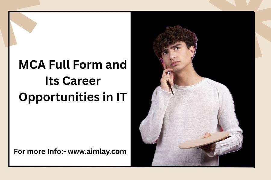 MCA Full Form and Its Career Opportunities in IT