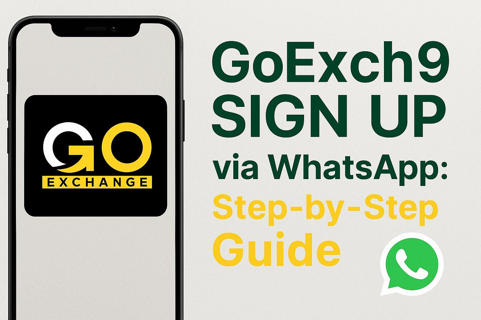 Fast & Secure GoExch9 Signup via WhatsApp