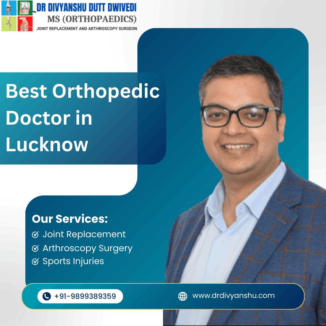 Best Orthopedic Doctor in Lucknow  Dr. Divyanshu Dutt Dwivedi