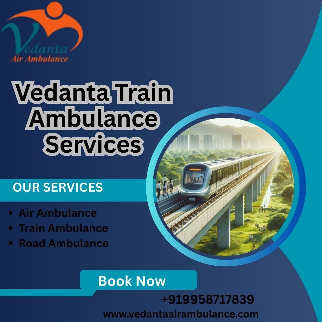 Now Choose Vedanta Train Ambulance in Kolkata for Fast and Accurate Shifting
