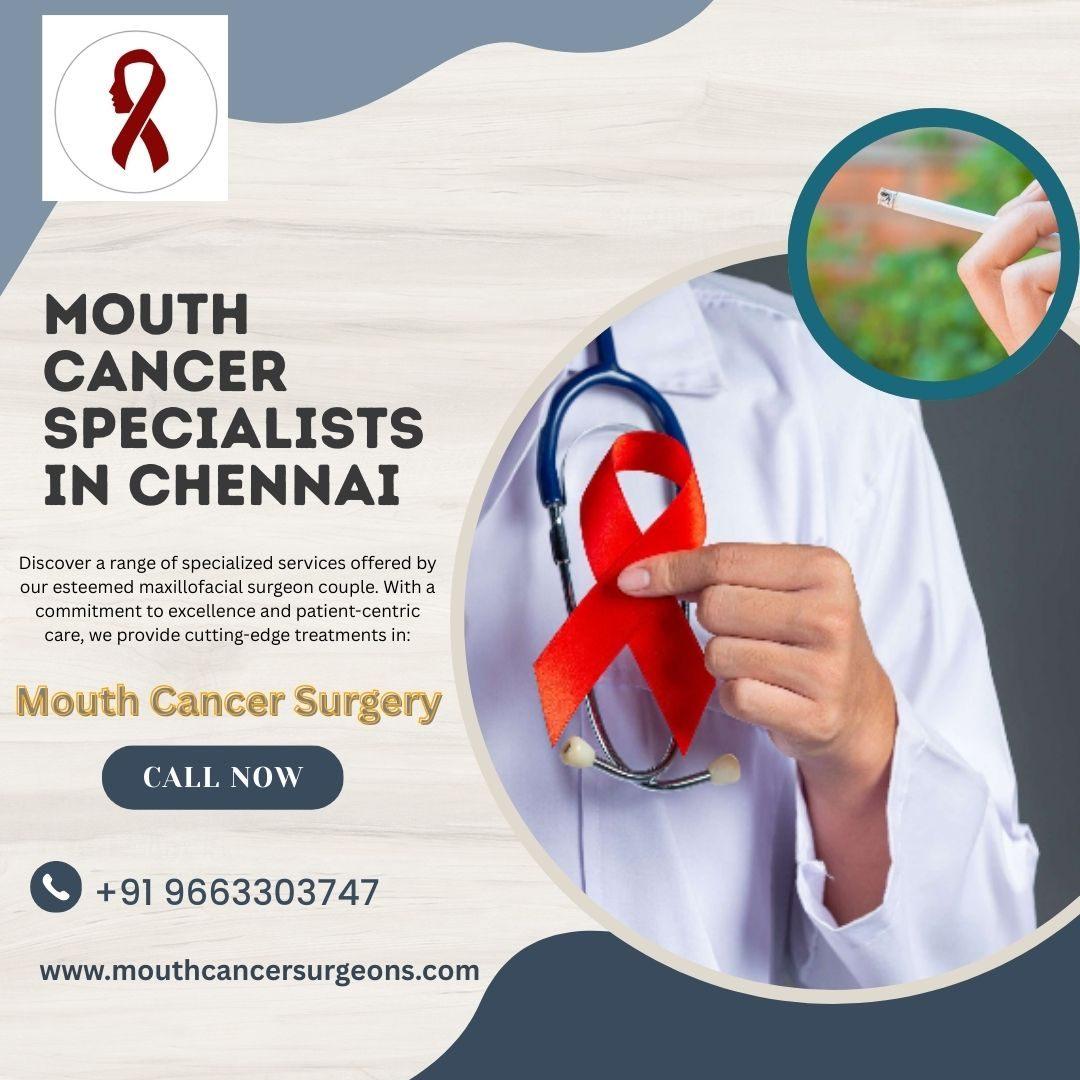 Mouth Cancer Specialists In Chennai  - Mouthcancer Surgeons