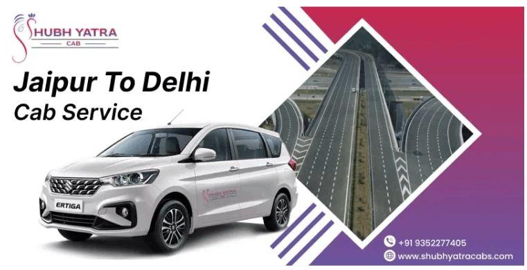 Travel Comfortably with Jaipur to Delhi Cab Service