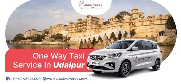 Affordable One Way Taxi Service in Udaipur for Every Trip