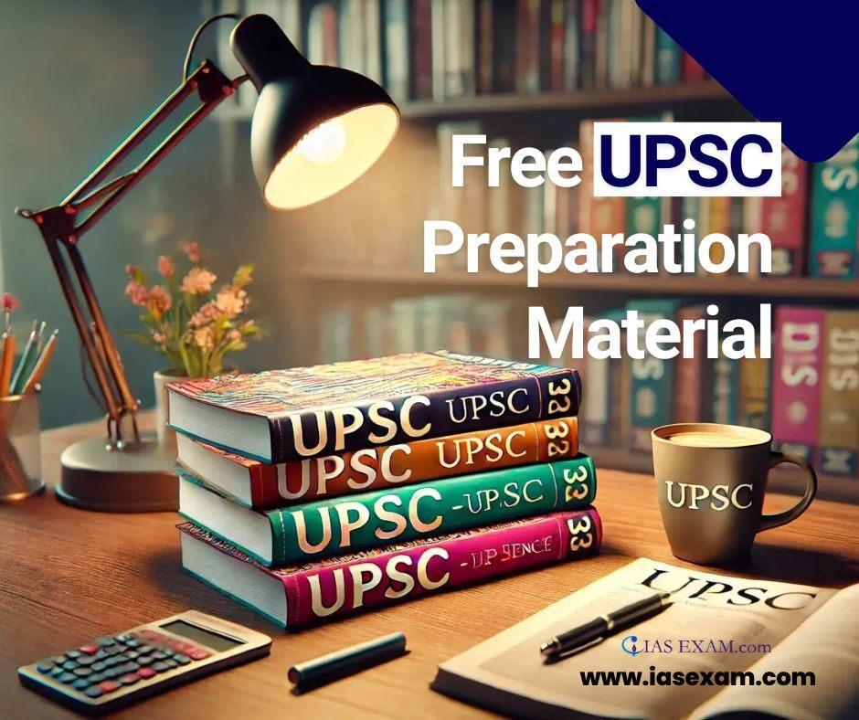 Unlock Your Success with Free UPSC Preparation Material