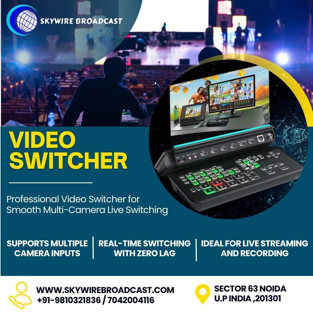 Best Video Switcher for for multiple camera switching in Live Event