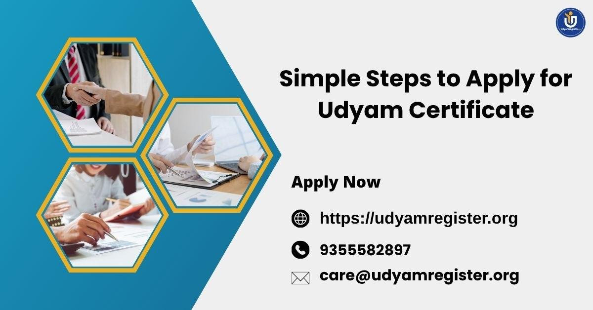 Simple Steps to Apply for Udyam Certificate