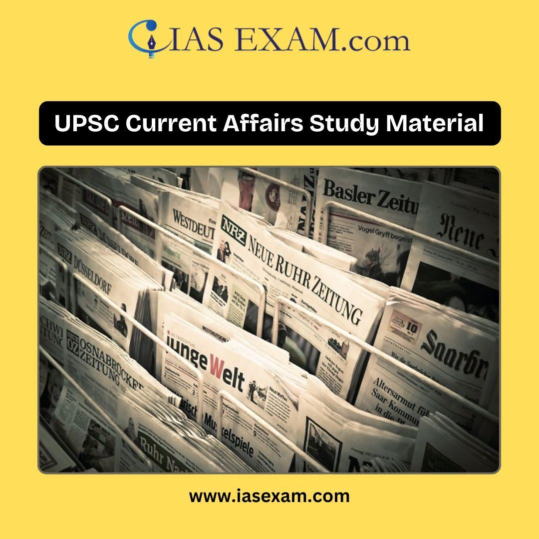 Download the Best UPSC Current Affairs Study Material Today!